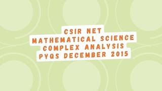 Complex Analysis PYQs December 2015|CSIR NET Mathematical Science #complexanalysis #csirnet #exam