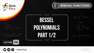 Special Functions | Lecture 06: Bessel Polynomials [1/2]