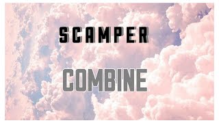 [2] SCAMPER // COMBINE