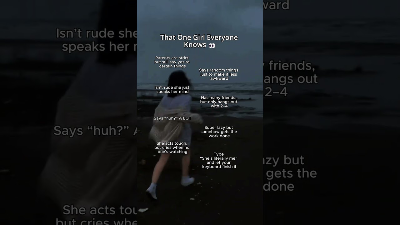 That One Girl Everyone Knows 👀