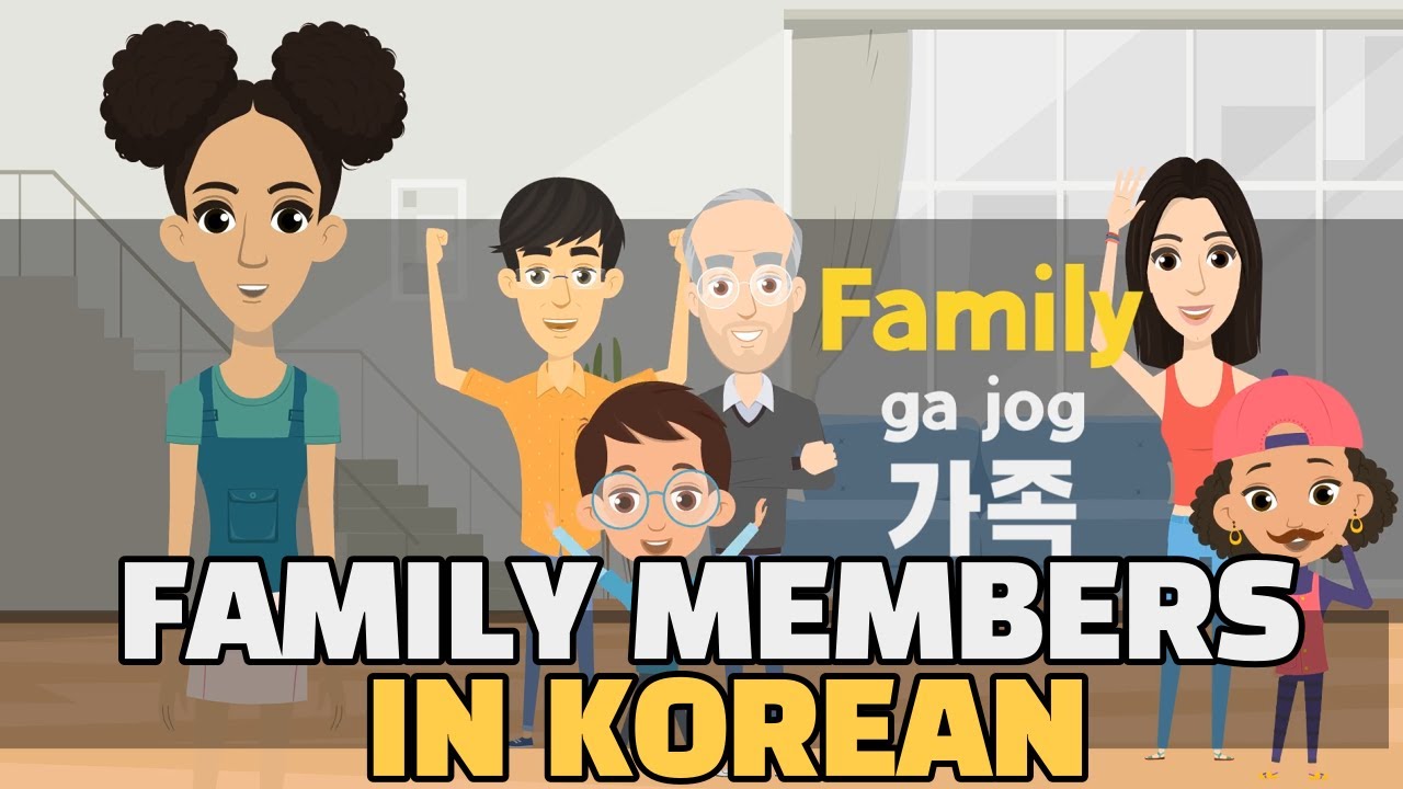 Learn Family Relations Names & Korean words for family members family