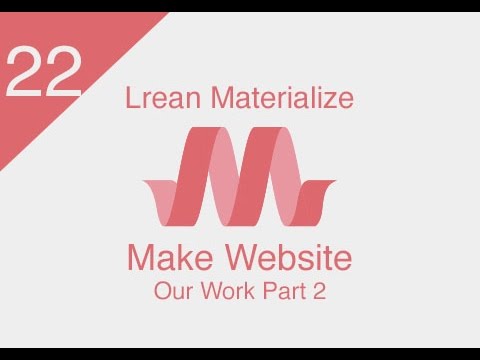 [ Learn Materialize ] #22 : Make Website ( Our Work Part 2 )