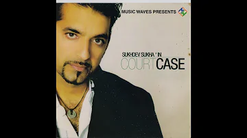 Sukhdev Sukha - Court Case | Official Video | Music Waves