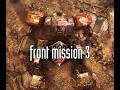 Front Mission 3 Remake Modded Part 21 Finale