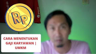 Cara Menentukan Gaji Karyawan Umkm Usaha Kuliner Online