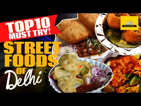 10 Street Foods you must try in Delhi