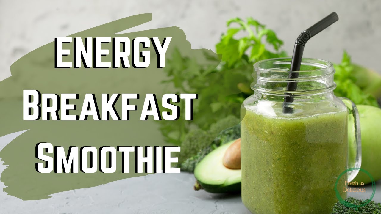 Healthy Breakfast Smoothie for Energy YouTube