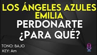 Los Ángeles Azules & Emilia - Perdonarte ¿Para Qué? - Karaoke Instrumental - Bajo
