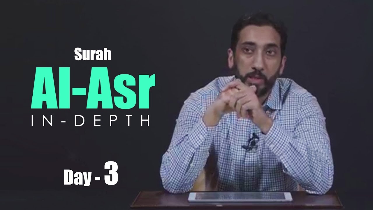 Surah Al-Asr with Nouman Ali Khan (Day 3)