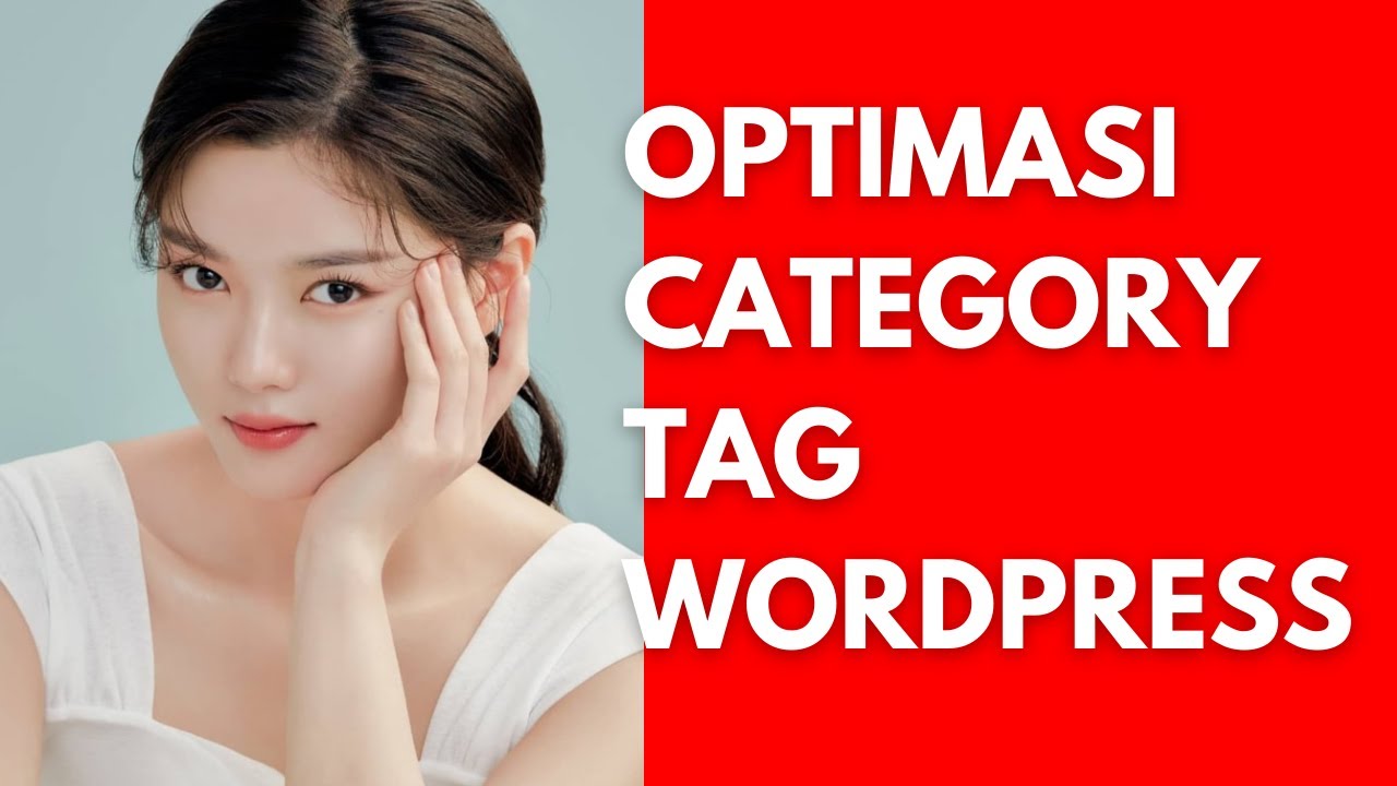 Cara Optimasi Kategori Tag Wordpress