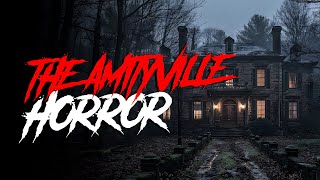 The Amityville Horror: 28 Days of Terror at 112 Ocean Avenue