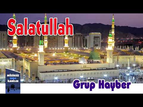 Salatullah  -  Grup Hayber  | Müziksiz Sade İlahi