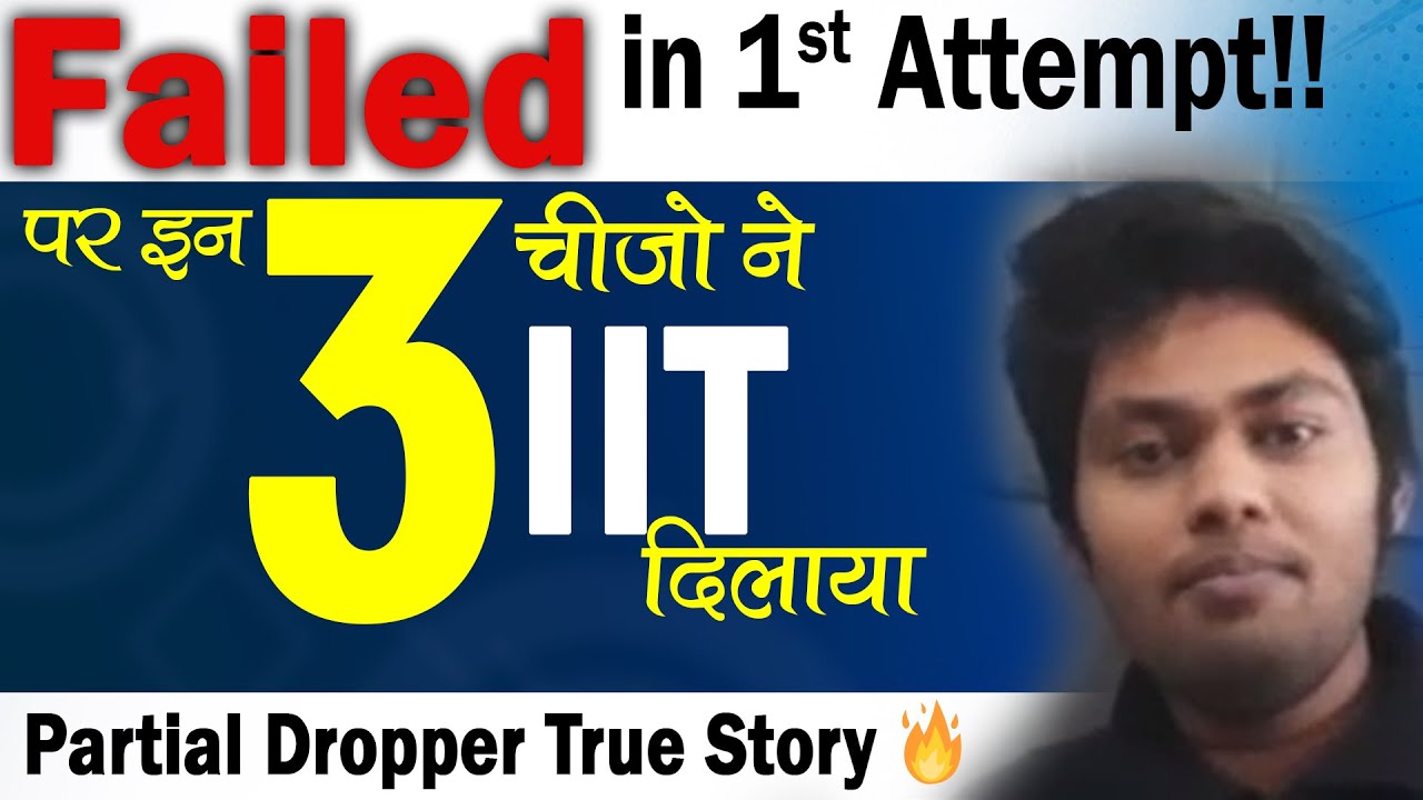 How I Dropper to Topper IIT JEE Partial Dropper Success story🔥