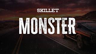 Skillet - Monster | Lyrics