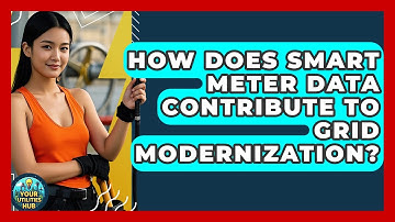 How Does Smart Meter Data Contribute To Grid Modernization? - Your Utilities Hub