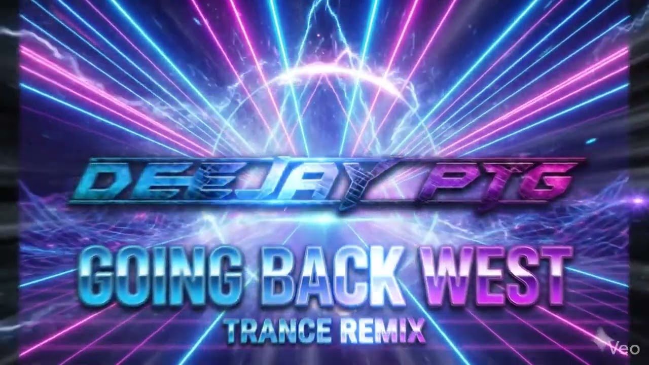 Going Back West (DEEJAY PTG Remix) 🚀