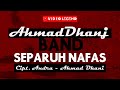 Ahmad Dhani Band - Separuh Nafas