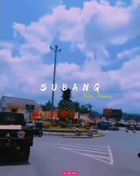 STORY WA!! ALUN² KOTA SUBANG ☑