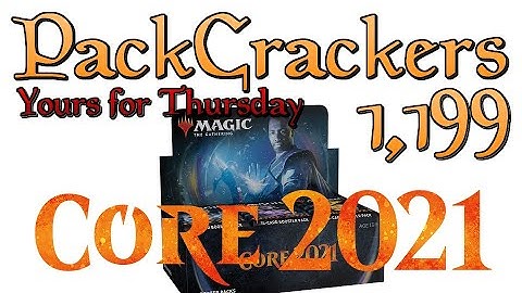 Yours for Thursday - Core 2021 - PackCrackers #1,199
