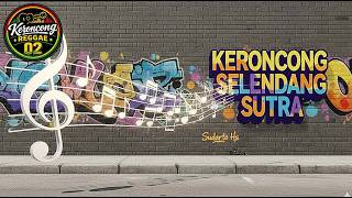Keroncong Selendang Sutra Keroncong Reggae Cover