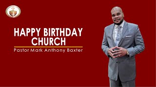 Pastor Mark Anthony Baxter - Happy Birthday Church