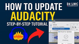 How to Easily Update Audacity (2025 Guide) | Step-by-Step Tutorial!
