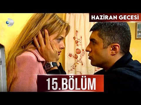 Haziran Gecesi 15. Bölüm - Full Bölüm