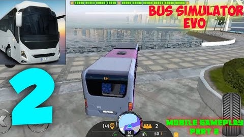 [BUS SIMULATOR EVO] MOBILE GAMEPLAY WALKTHROUGH PART 2 ON (ANDROID) 