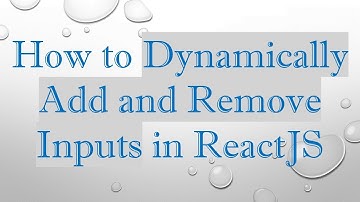 How to Dynamically Add and Remove Inputs in ReactJS