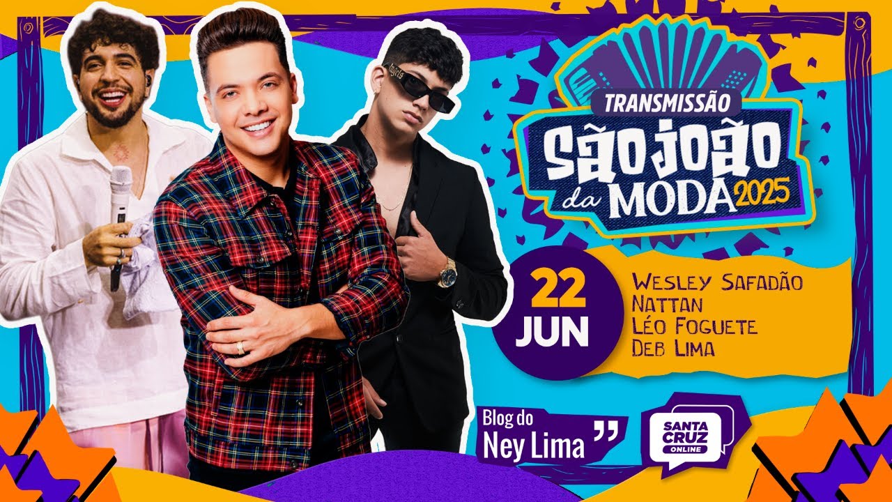 São João da Moda 2025 🔴 AO VIVO - Wesley Safadão, Nattan, Léo Foguete e Deb Lima