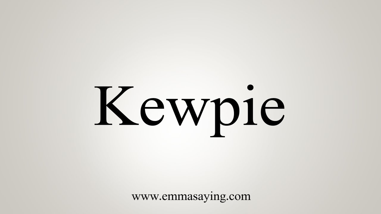 How To Say Kewpie YouTube