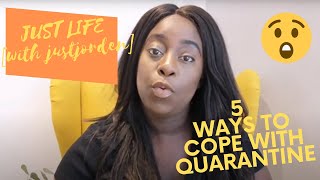 JUST LIFE (with @justjorden) 5 WAYS TO COPE WITH QUARANTINE/LOCKDOWN!