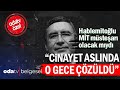 Necip Hablemitoğlu MİT müsteşarı olacak mıydı? | "CİNAYET ASLINDA HEMEN ÇÖZÜLDÜ" | ODATV BELGESELİ