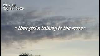 Download lagu - that girl x talking to the moon - | Speed up by me|