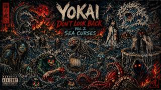 Yokai Don’t Look Back Vol 2 Sea Curse Full Songs