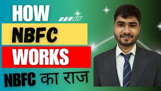 How NBFC Works? Non-Banking Financial Companies Explained! How does it Earn?