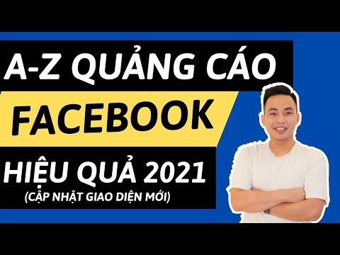 Quảng Cáo Facebook Từ A-Z Hiệu Quả 2021 | Lý Thành Nguyên