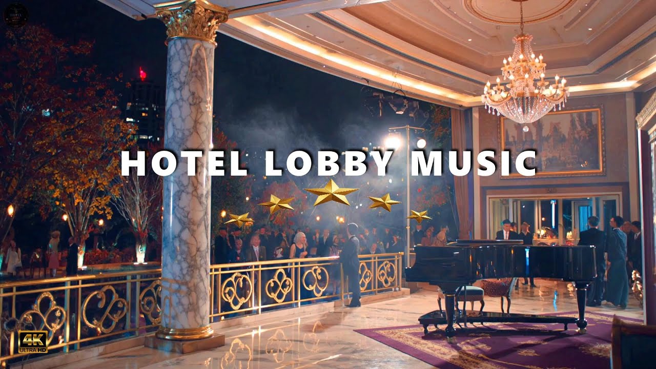 Hotel Lobby Music NYC 4K • Relaxing Piano Jazz | Luxury Lounge ...