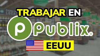 ➡️ Requirements and how to apply to work at Publix (USA)