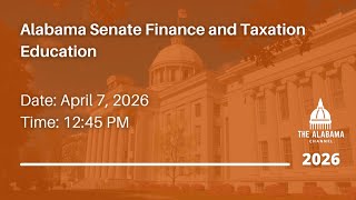 Alabama Senate Finance and Taxation Education