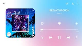 TWICE-BREAKTHROUGH (AUDIO)