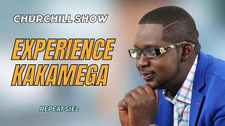 Experience Kakamega | S1E2