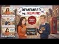 How to use REMEMBER vs. REMIND in English | English Conversation