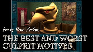 Choosing the BEST and WORST Culprit Motives in the Nancy Drew PC Game Series!!