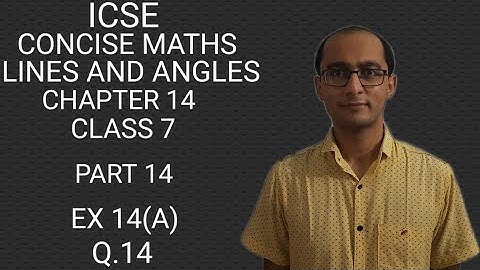 ICSE LINES AND ANGLES Q.14 CLASS 7 CONCISE MATHS PART 14 CHAPTER 14