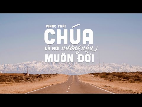 Video Chúa Là Nơi Nương Náu Muôn Đời - Isaac Thái | MV... - youtube