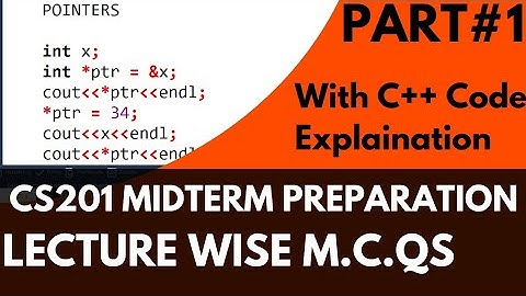 CS201 Midterm Preparation  2025 | Part 1