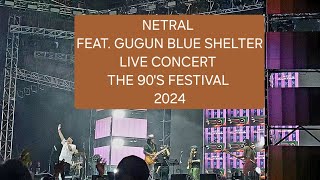 NETRAL LIVE KONSER AT.THE 90'S FESTIVAL 7TH EDITION JAKARTA 2024| PART.II