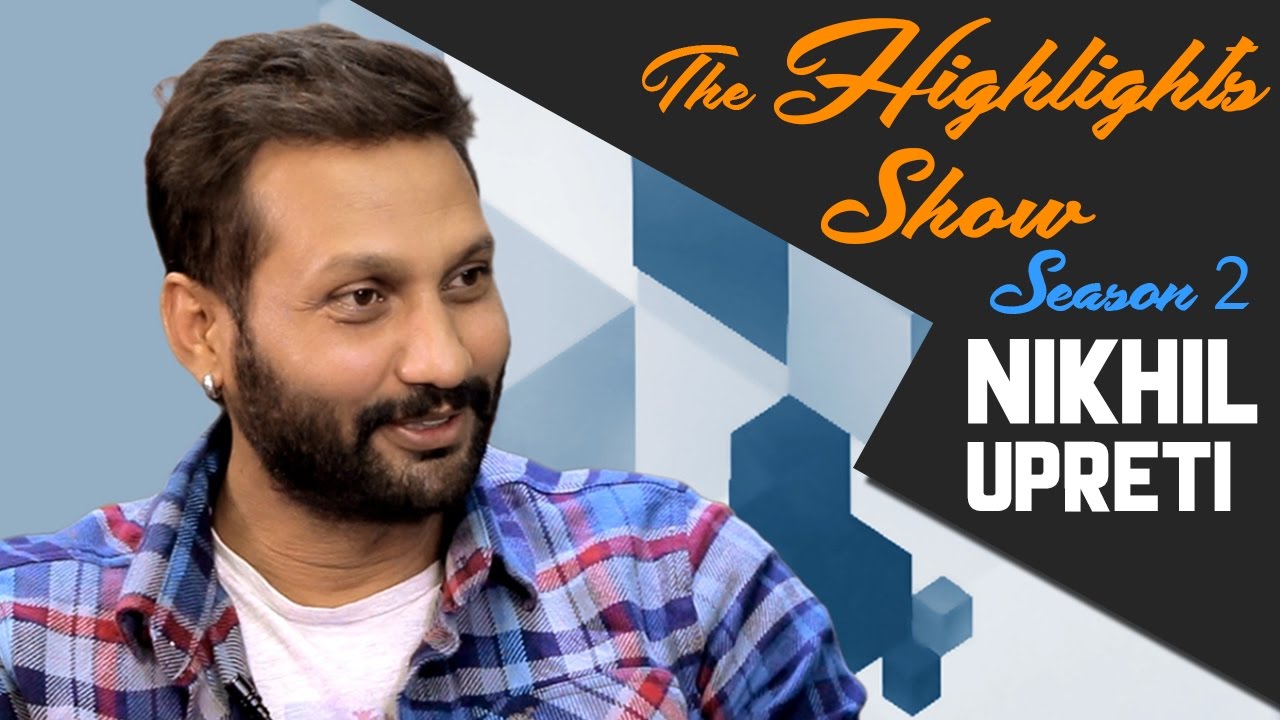 The Highlights Show - Actor NIKHIL UPRETI @ THE HIGHLIGHTS SHOW ...