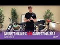 Garrett miller x vs garrett miller z  le comparatif 